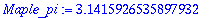 Maple_pi := 3.1415926535897932