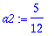 a2 := 5/12