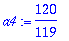 a4 := 120/119