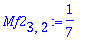 Mf2[3,2] := 1/7