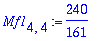 Mf1[4,4] := 240/161