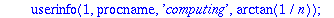 arctan1over := proc (n) local one, n2, pn, t, a, s, k, i; description 