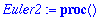 Euler2 := proc () local p; Digits := Digits+2; p := 2.8*`evalf/hypergeom/kernel`([1, 1],[3/2],1/50)+.30336*`evalf/hypergeom/kernel`([1, 1],[3/2],9/6250); Digits := Digits-2; evalf(p) end proc