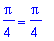 1/4*Pi = 1/4*Pi