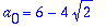 a[0] = 6-4*2^(1/2)