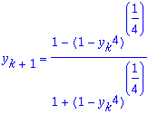 y[k+1] = (1-(1-y[k]^4)^(1/4))/(1+(1-y[k]^4)^(1/4))