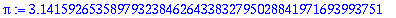 pi := 3.1415926535897932384626433832795028841971693993751